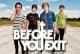 before you exit